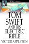 [Tom Swift Sr. 10] • Tom Swift and His Electric Rifle · Or, Daring Adventures on Elephant Island